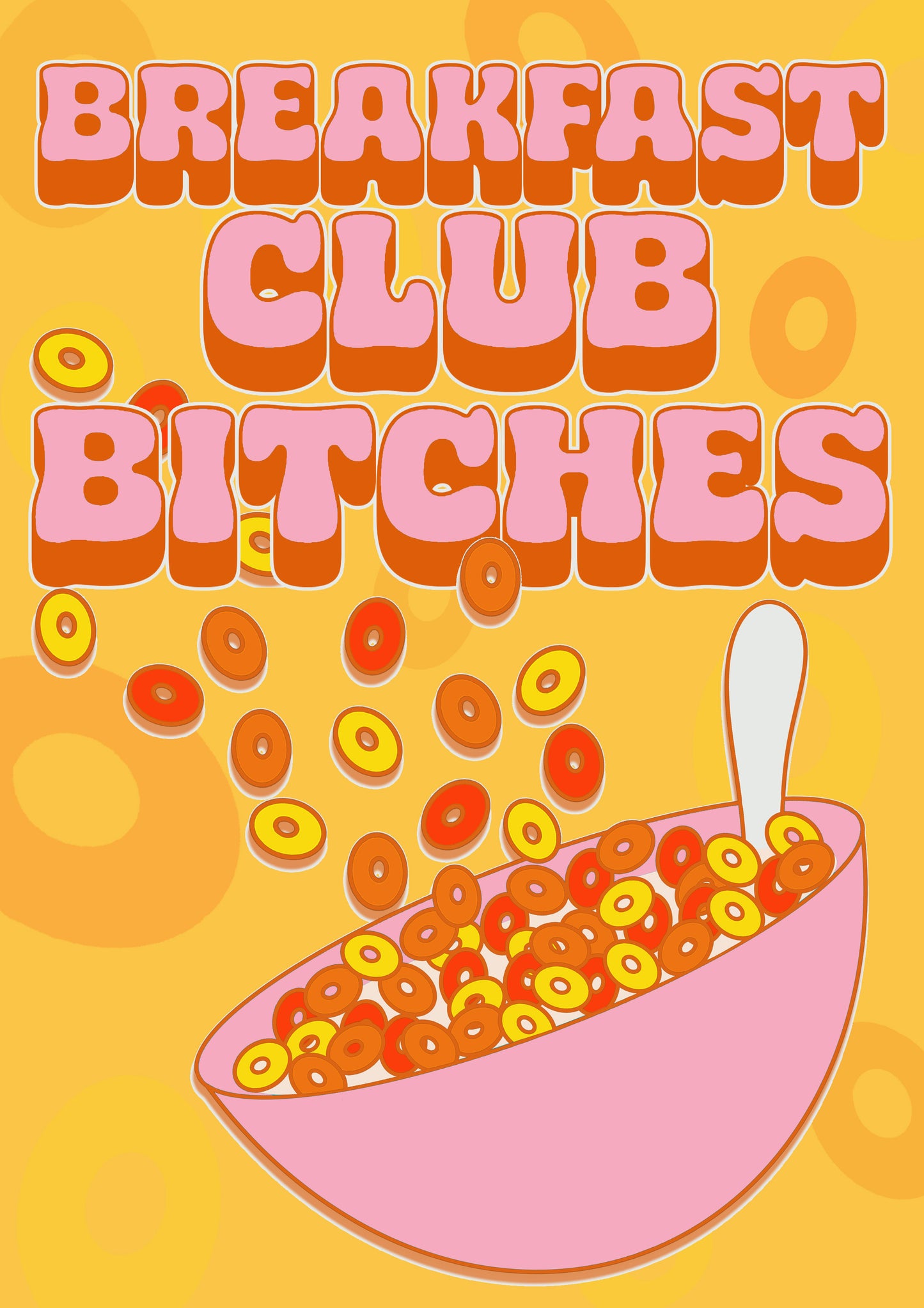 CLEARANCE A4 Breakfast club bitches poster print