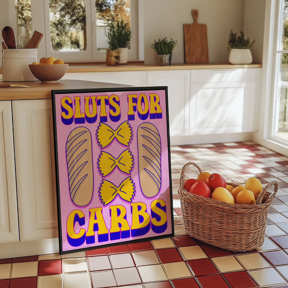 Sluts for carbs unhinged artwork poster print