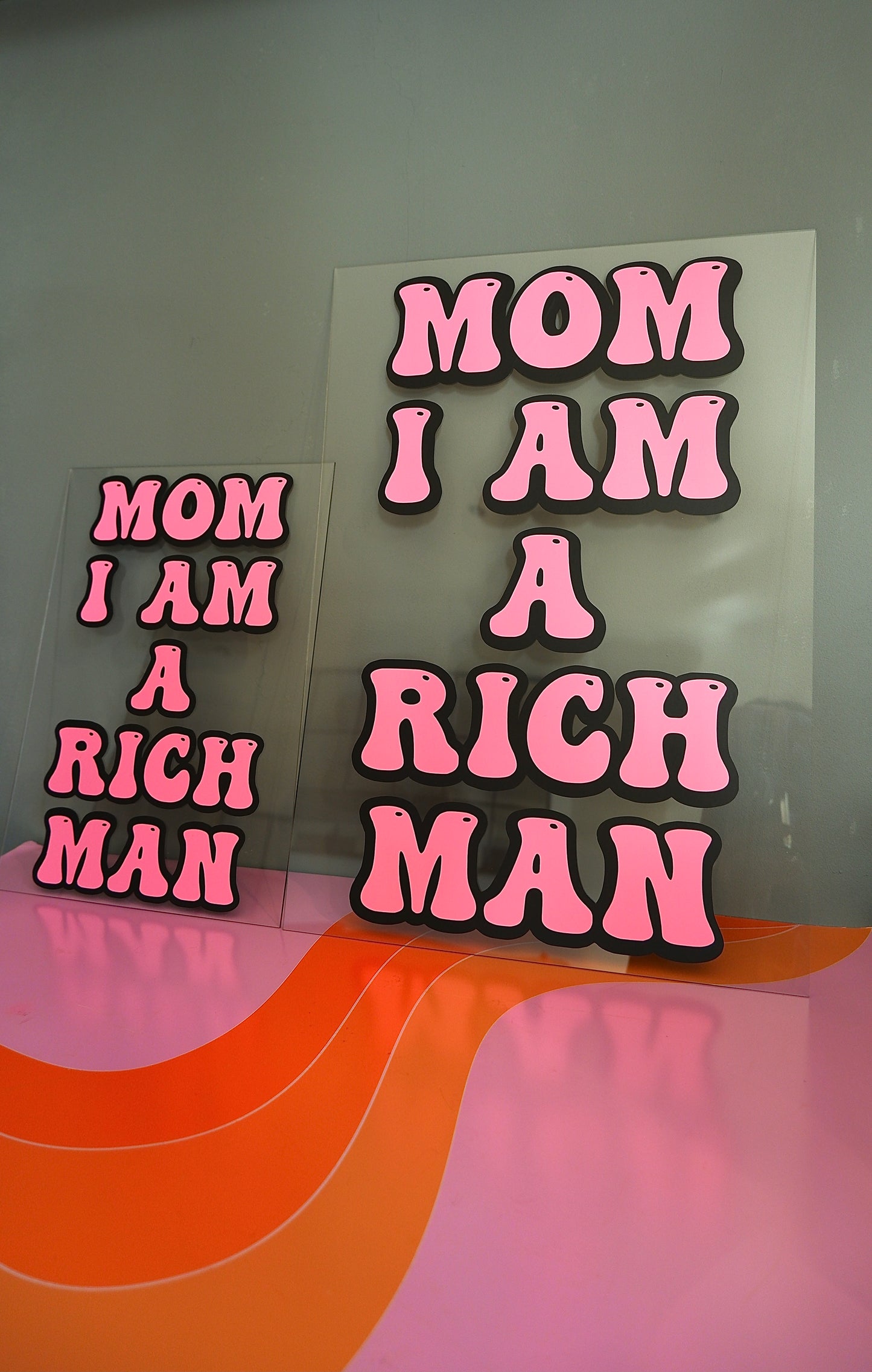 Mom I am a rich man clear acrylic vinyl poster plaque