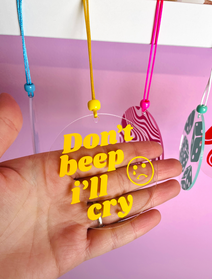 Don't beep i'll cry rearview mirror car accessory charm clear acrylic