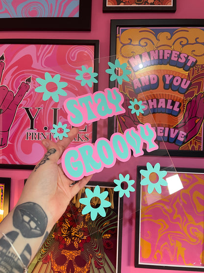 Stay groovy clear acrylic vinyl poster plaque