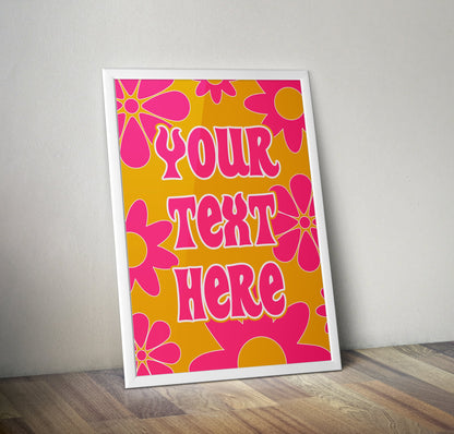 Personalised Flower Pink Yellow Typography Poster Print Poster