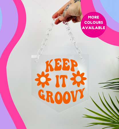 Keep it groovy clear acrylic banner with acrylic chain