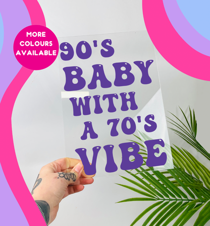 90's baby 70's vibe clear acrylic vinyl poster plaque