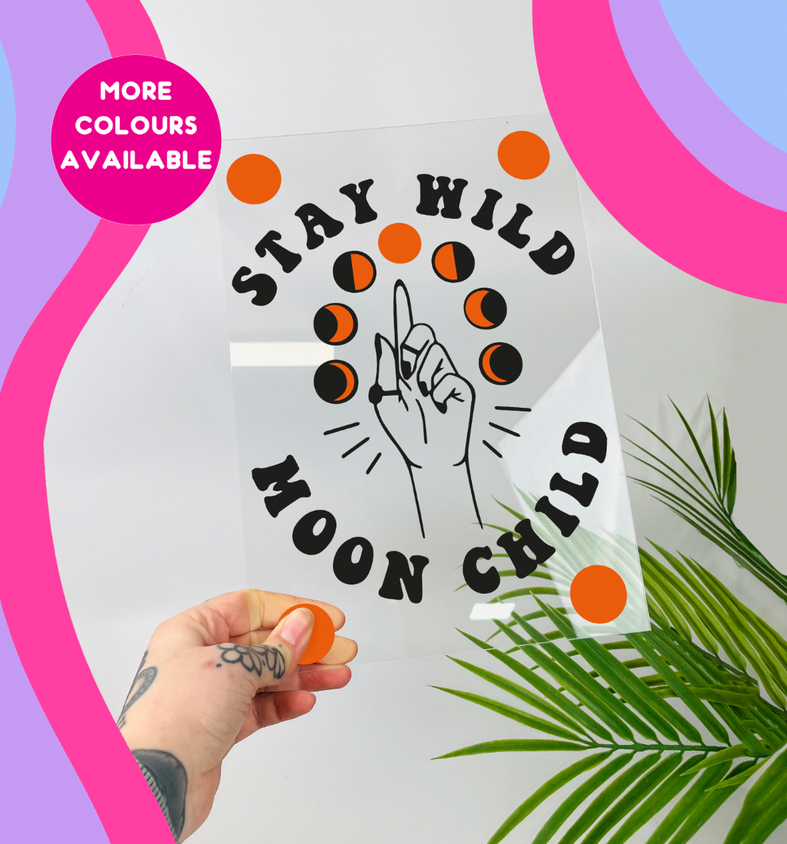 Stay wild moon child clear acrylic vinyl poster plaque