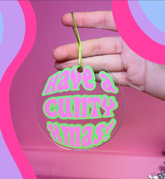 Have a cunty xmas! christmas tree ornament bauble decor