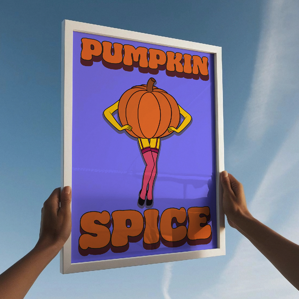 Pumpkin spice unhinged graphic typography artwork poster print