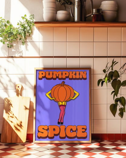 Pumpkin spice unhinged graphic typography artwork poster print