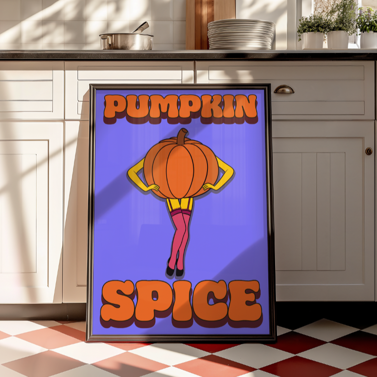 Pumpkin spice unhinged graphic typography artwork poster print