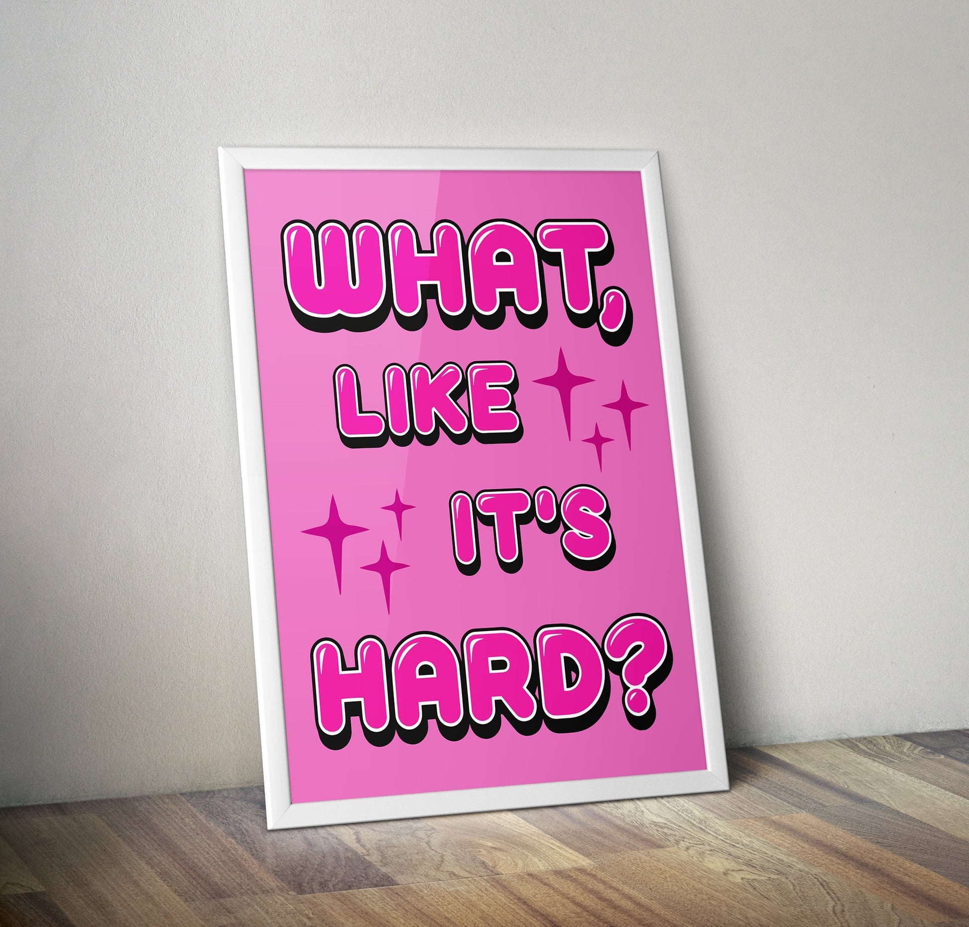 Like Its Hard Quote Typography Artwork Poster Print Poster