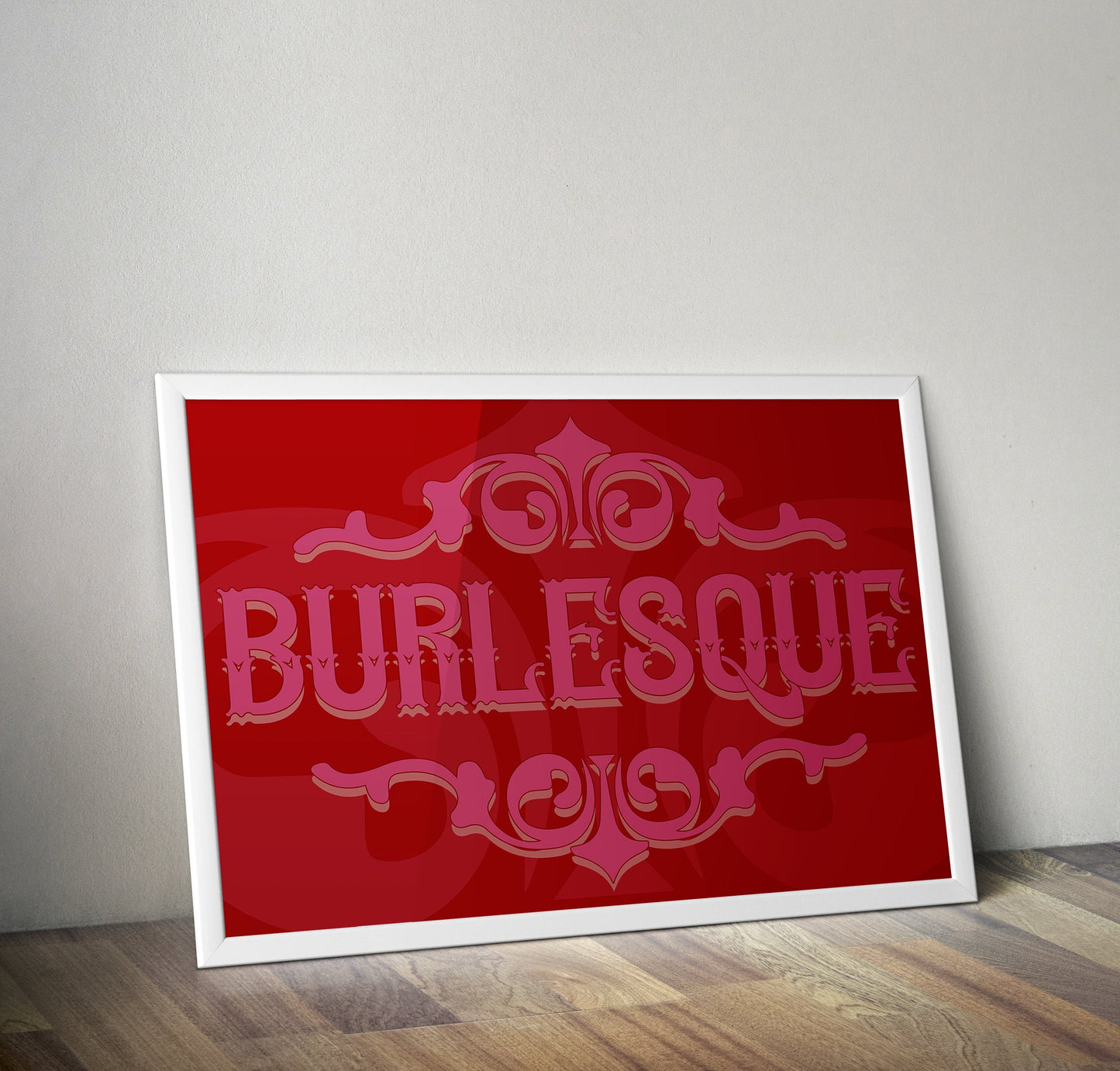 Burlesque Typography Artwork Poster Print Poster