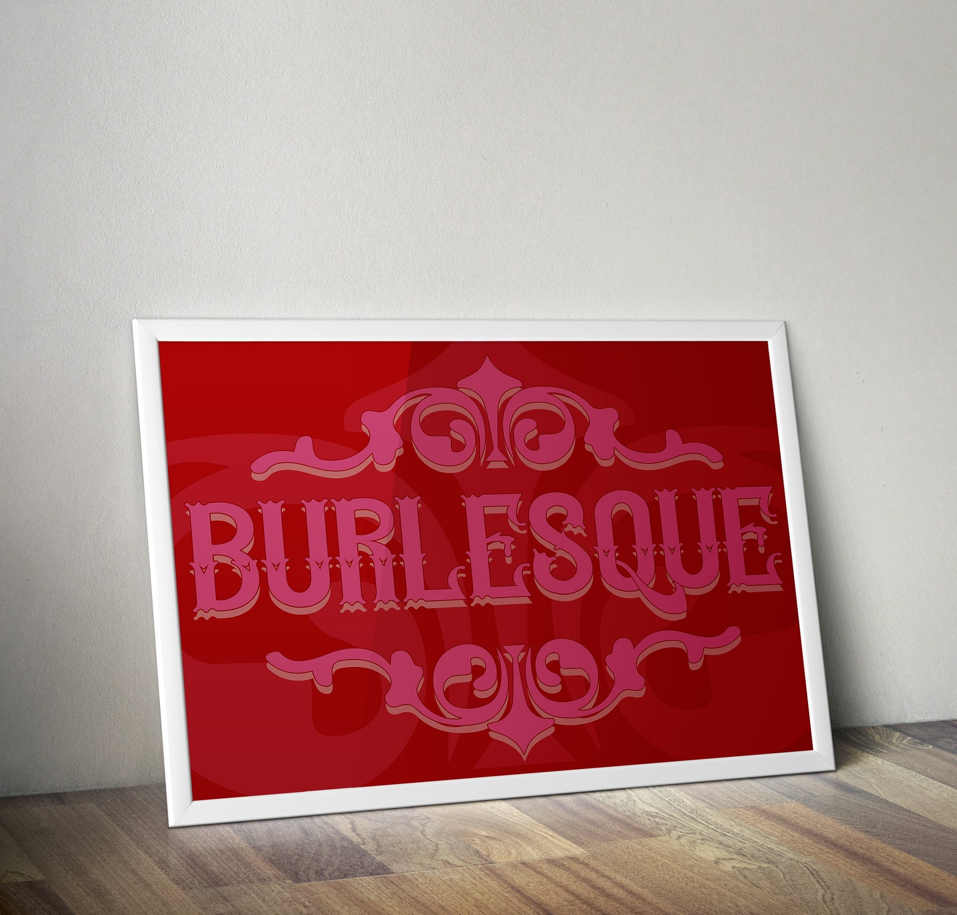 Burlesque Typography Artwork Poster Print Poster