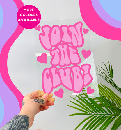 Join the club! clear acrylic vinyl poster plaque