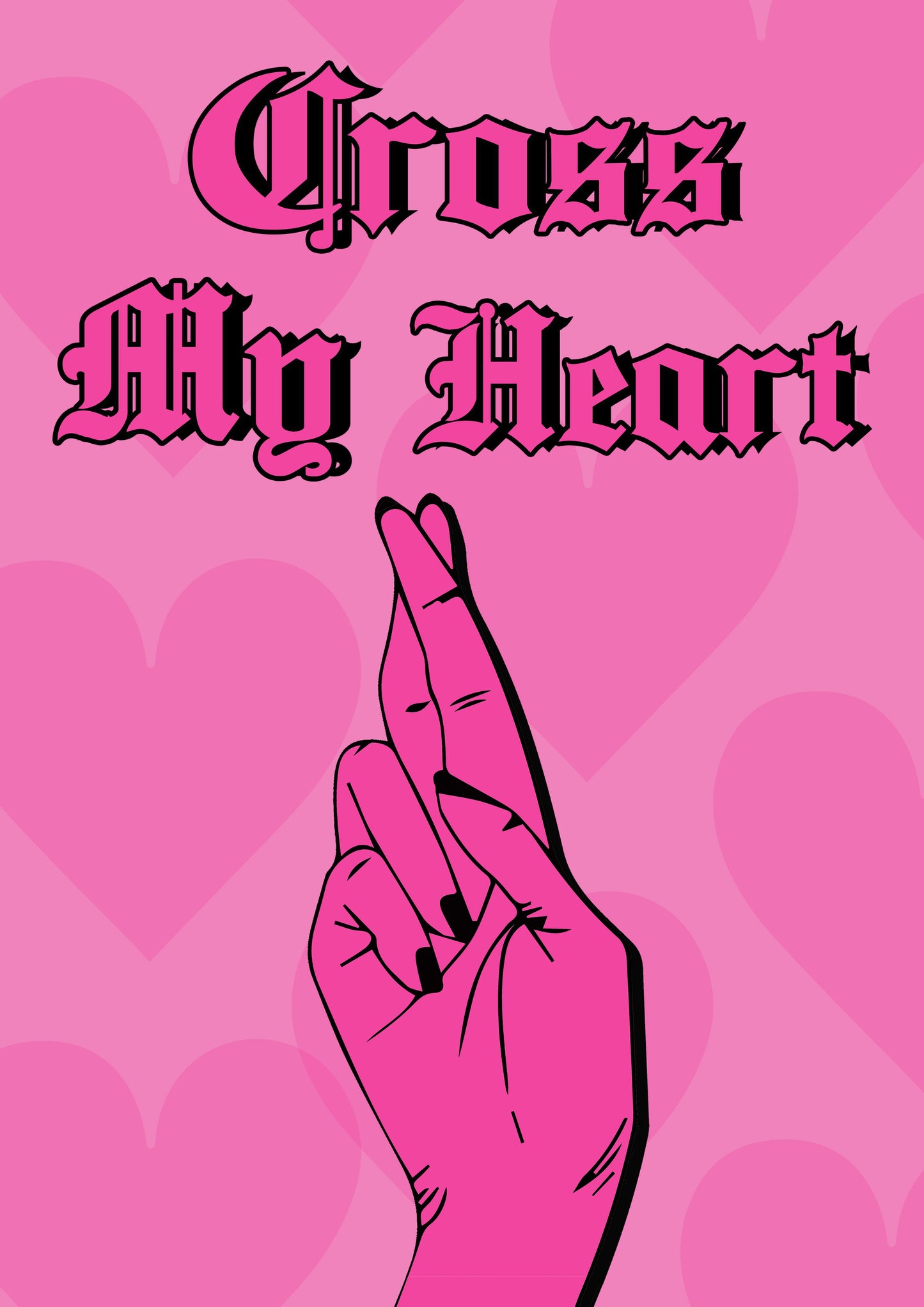 Cross My Heart Typography Artwork Poster Print Poster