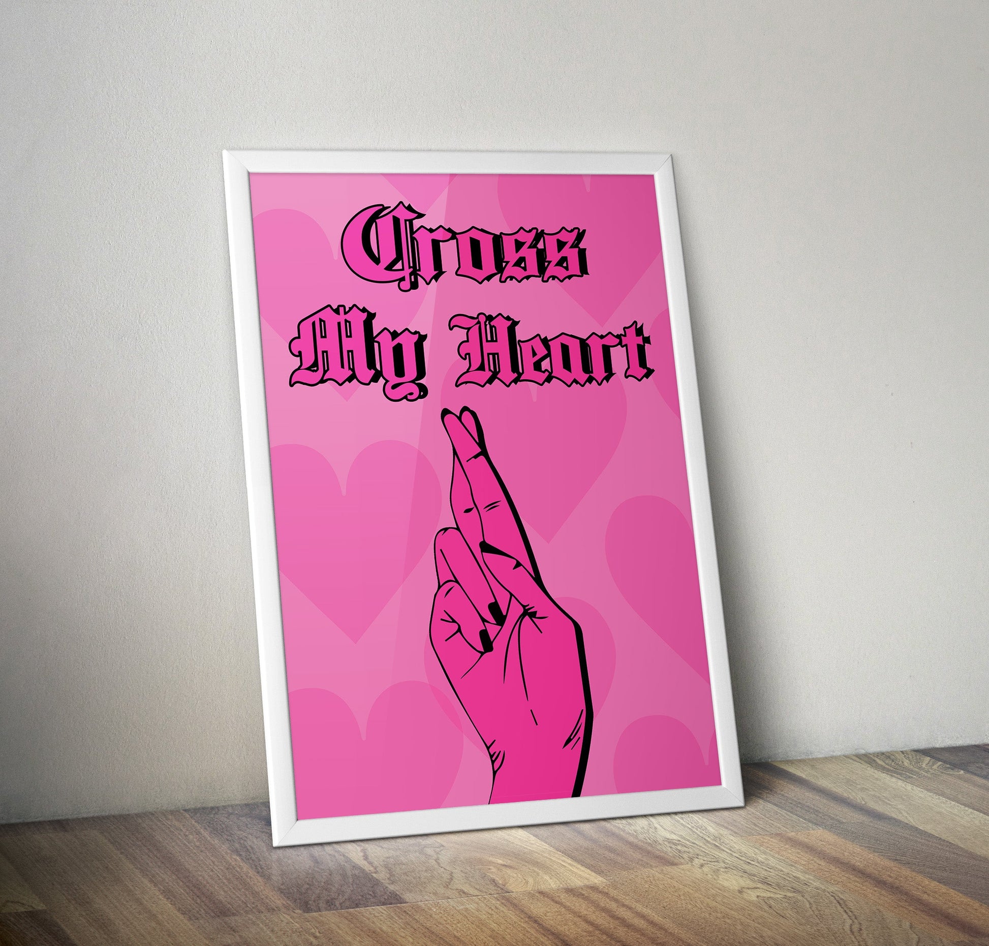 Cross My Heart Typography Artwork Poster Print Poster