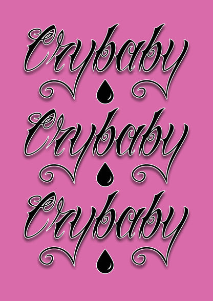 Crybaby Script Typography Artwork Poster Print Poster