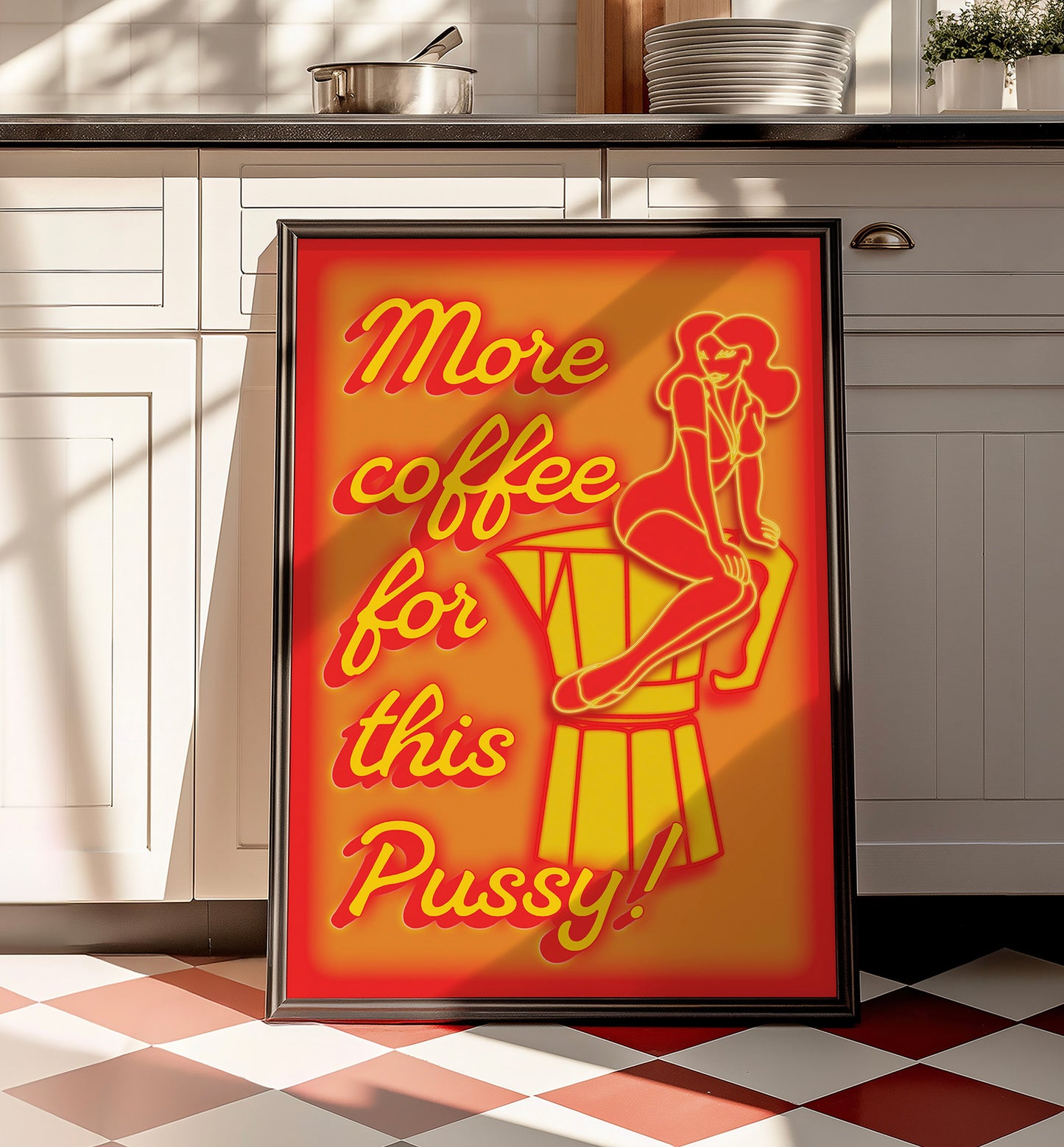 More coffee for this pussy neon sign unhinged artwork poster print