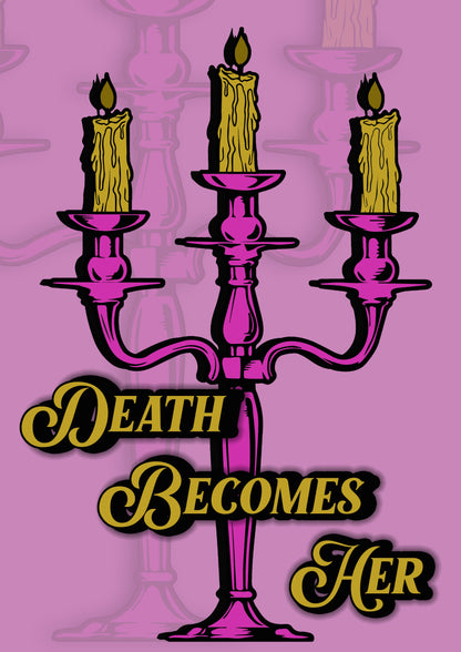 Death Becomes Her Typography Artwork Poster Print Poster