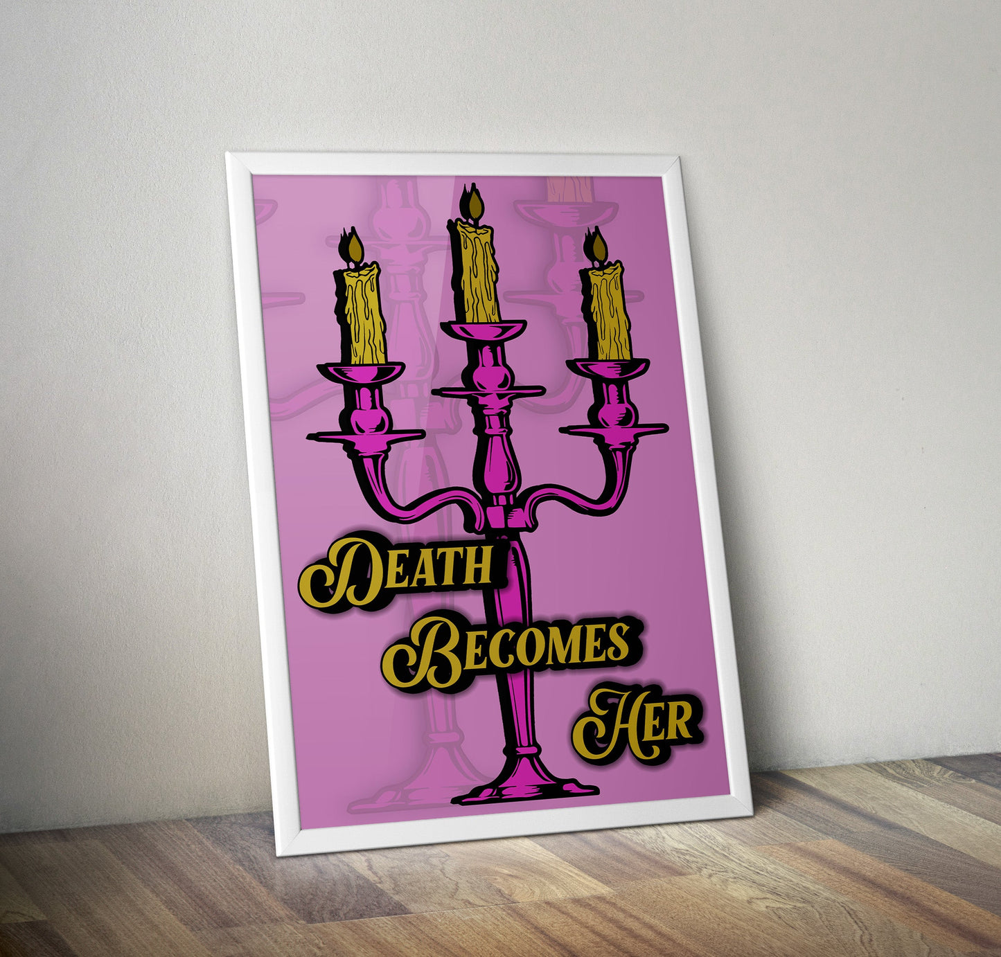 Death Becomes Her Typography Artwork Poster Print Poster