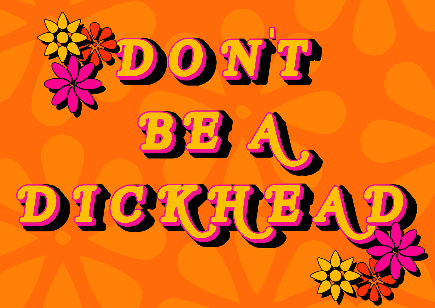 Dont Be A Dickhead Typography Artwork Poster Print Poster