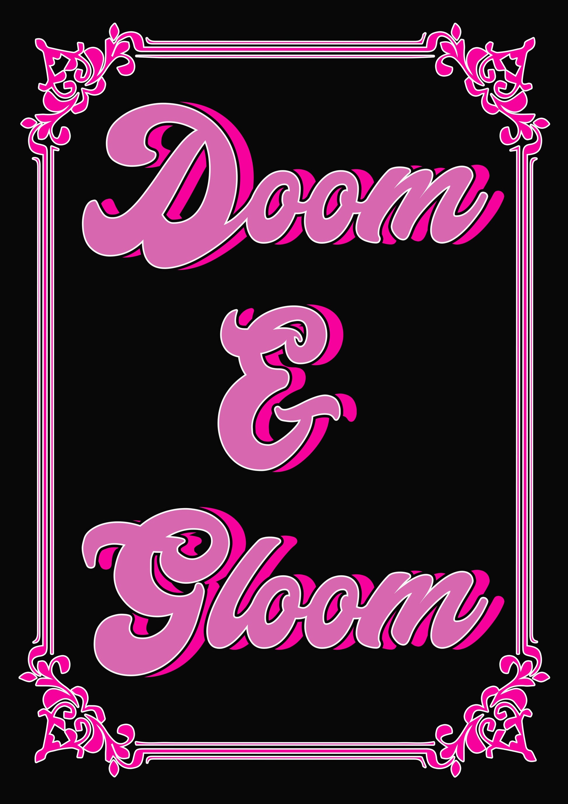 Doom & Gloom Typography Artwork Poster Print Poster