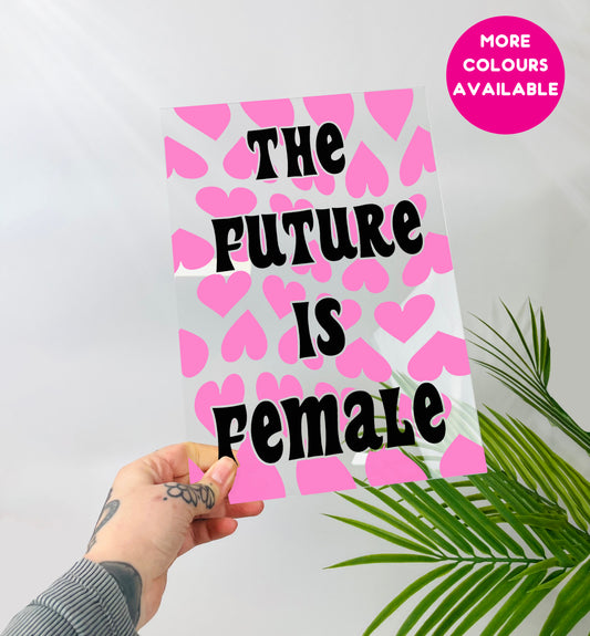 The future is female clear acrylic vinyl poster plaque
