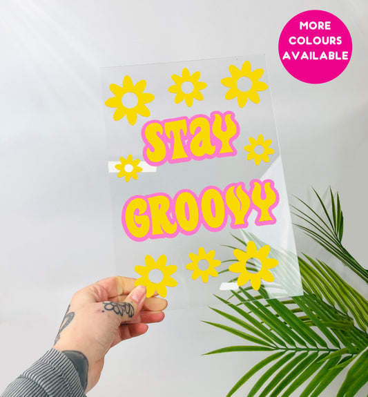 Stay groovy clear acrylic vinyl poster plaque