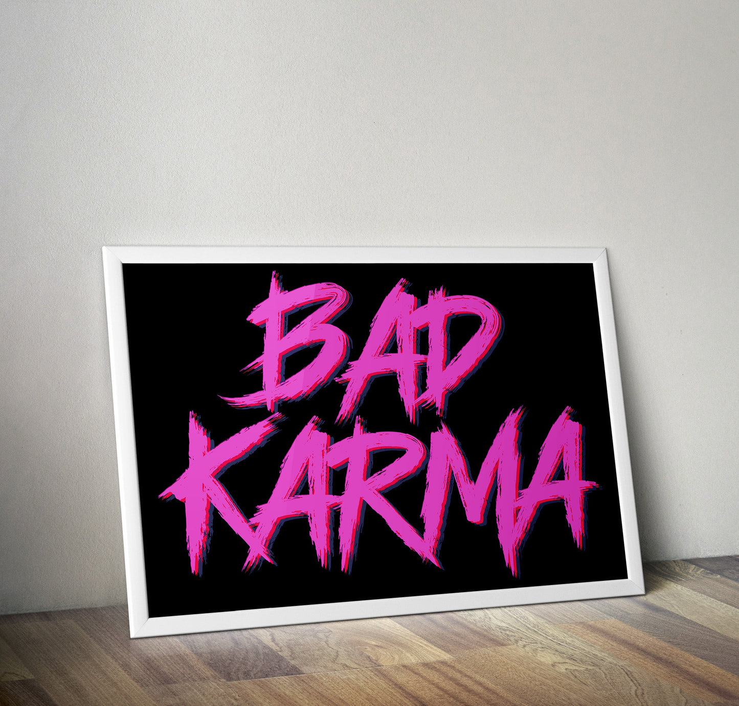 Bad Karma Typography Artwork Poster Print Poster