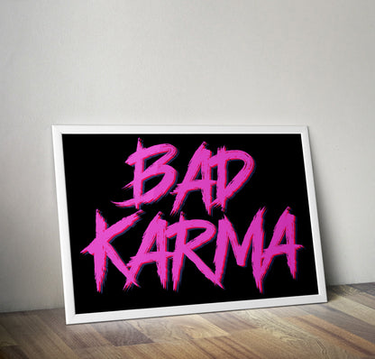 Bad Karma Typography Artwork Poster Print Poster