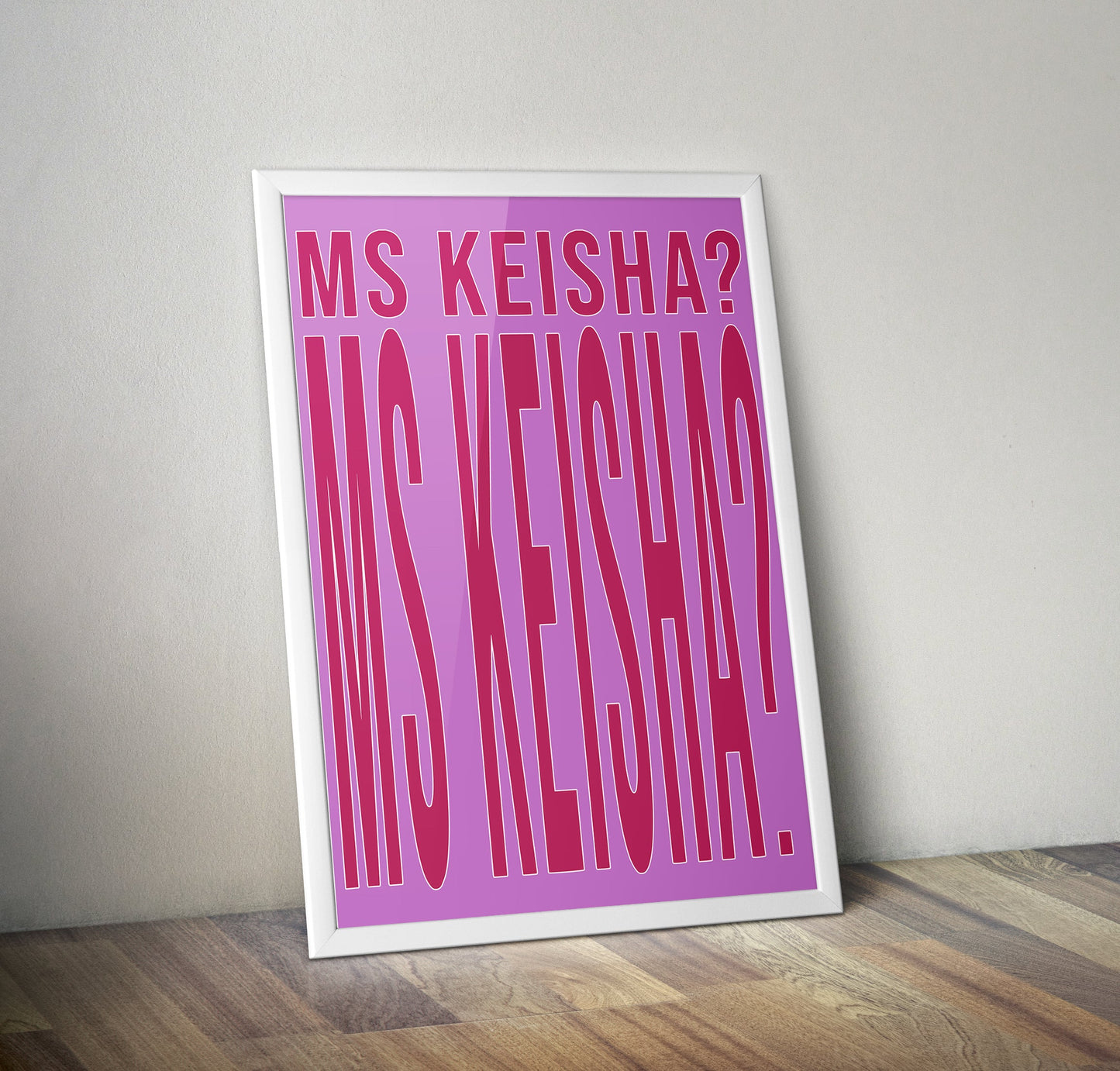 Ms Keisha Vine Quote Artwork Poster Print Poster