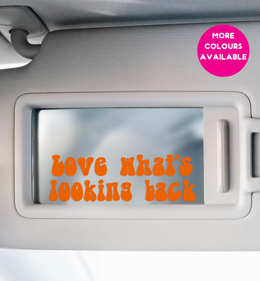 Love what's looking back car vanity mirror car decal various colours