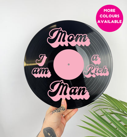 Mom I Am a Rich Man upcycled vintage 12" LP vinyl record home decor