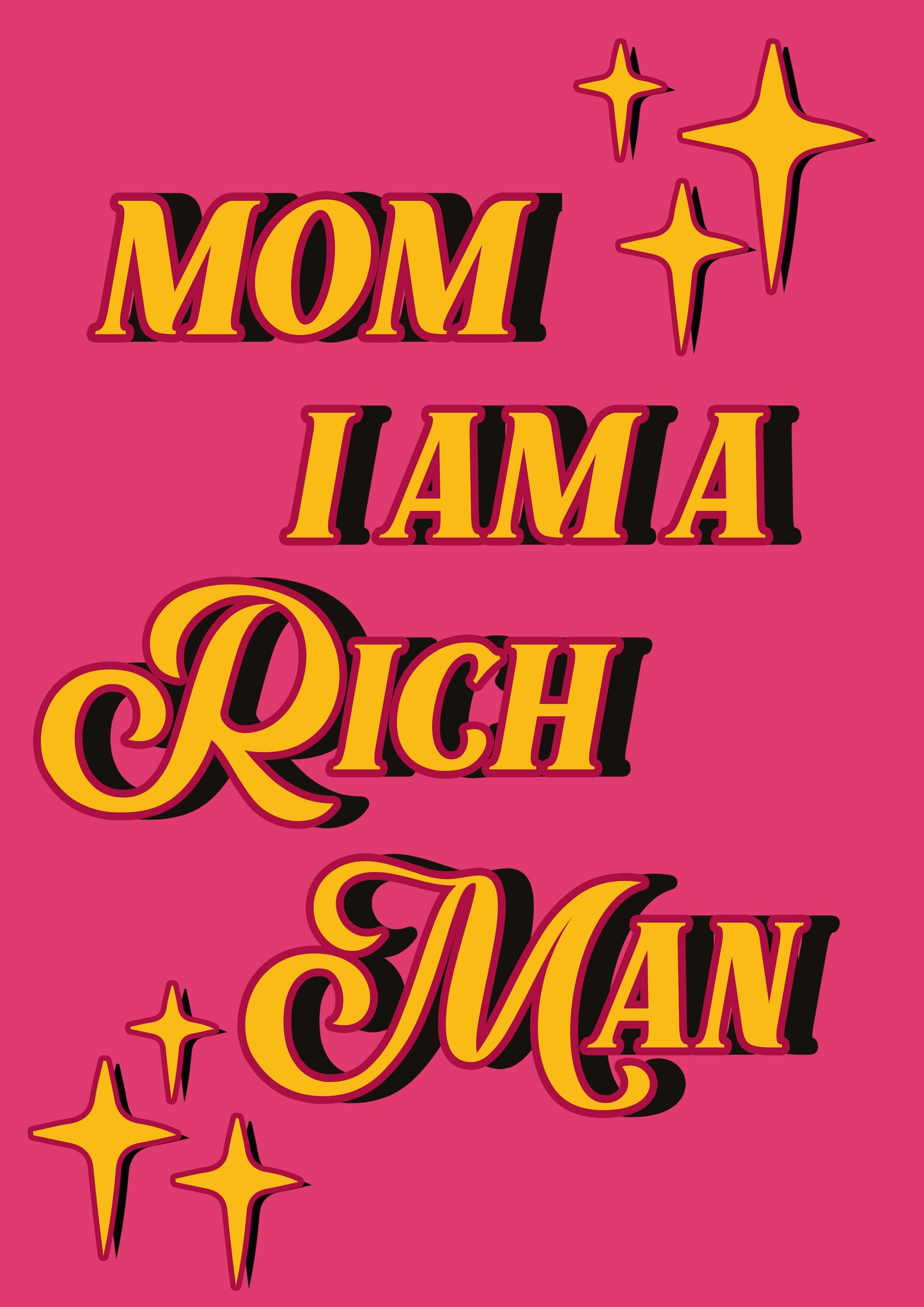 CLEARANCE A4 Mom I am a rich man poster print
