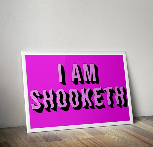 I Am Shooketh Vine Quote Artwork Poster Print Poster