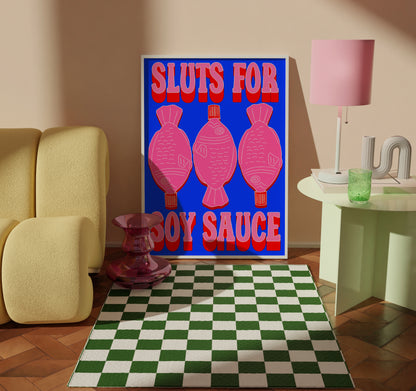 Sluts for soy sauce unhinged artwork poster print