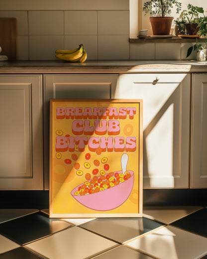 Breakfast club bitches unhinged artwork poster print