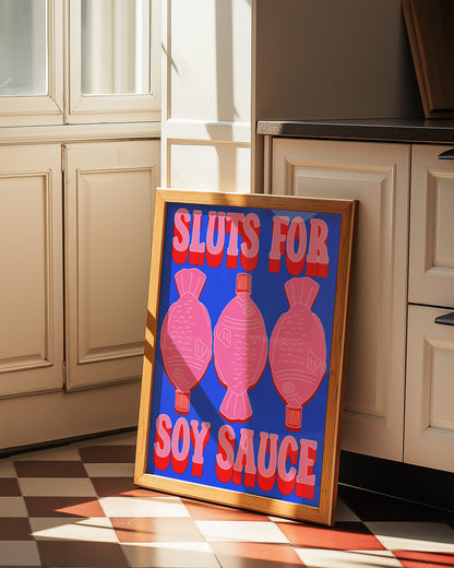 Sluts for soy sauce unhinged artwork poster print