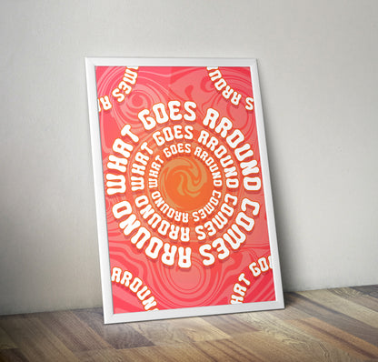 What goes around comes around typography artwork poster print