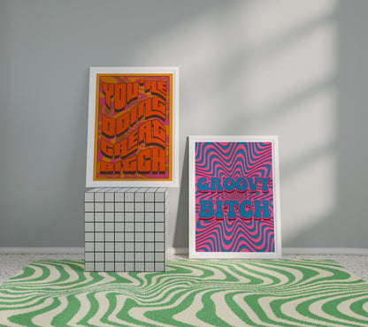 You're doing great bitch artwork poster print