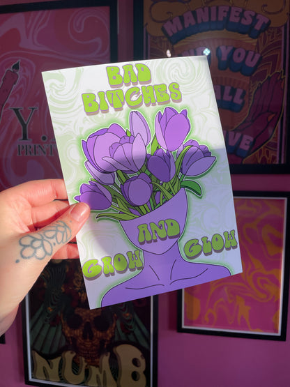 Bad bitches grow and glow artwork poster print