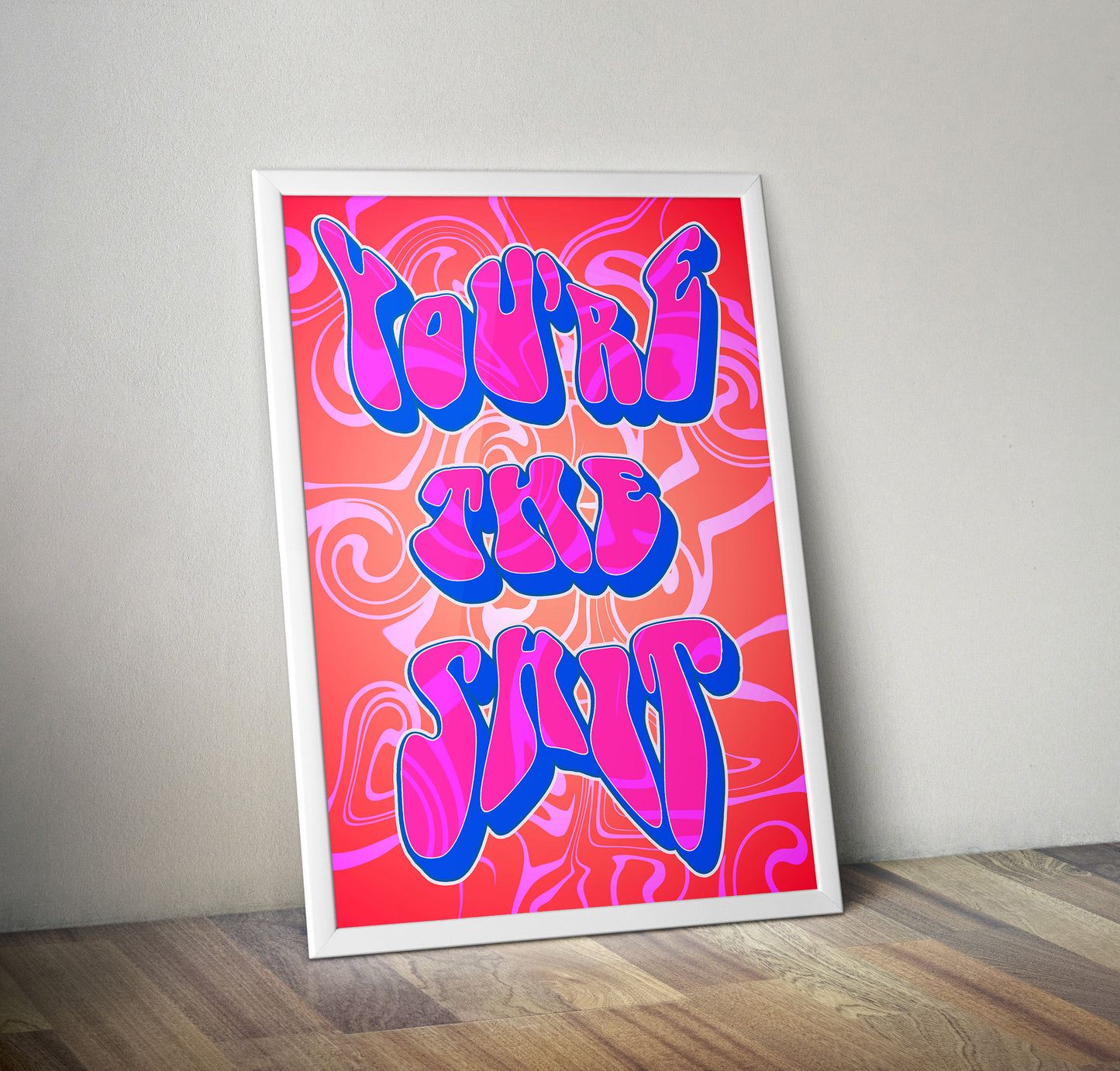 You're the shit artwork poster print