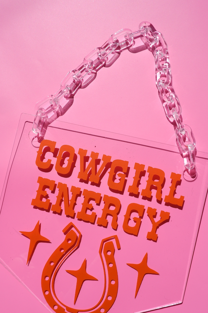Cowgirl energy clear acrylic banner with acrylic chain