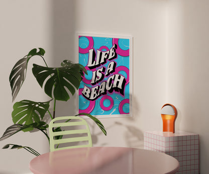 Life's a beach artwork poster print