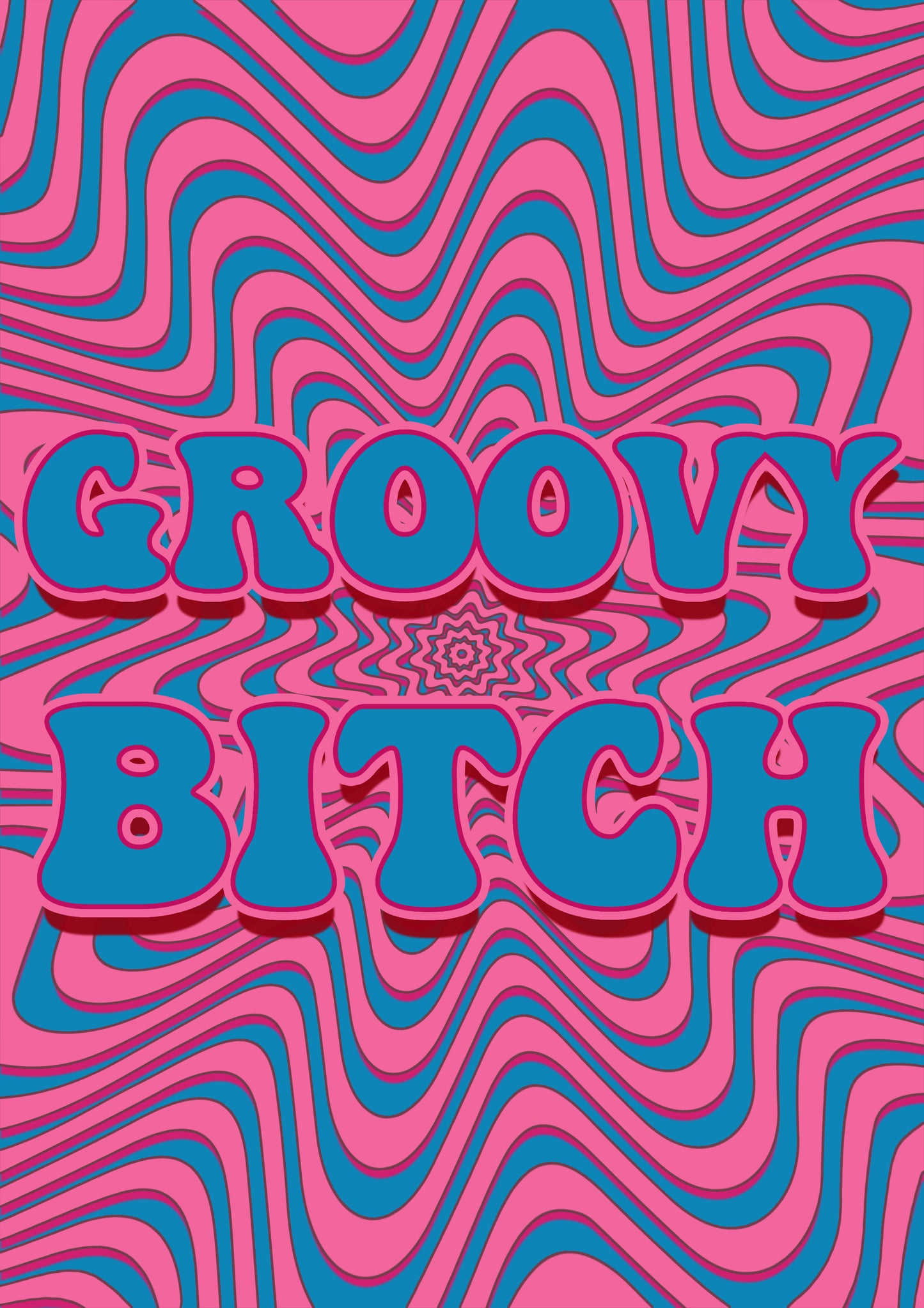 Groovy bitch artwork poster print