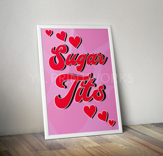 Sugar Tits Typography Artwork Poster Print Poster